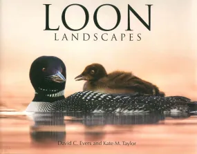 Loon Landscapes by David Evers, Ph.D. and Kate Taylor